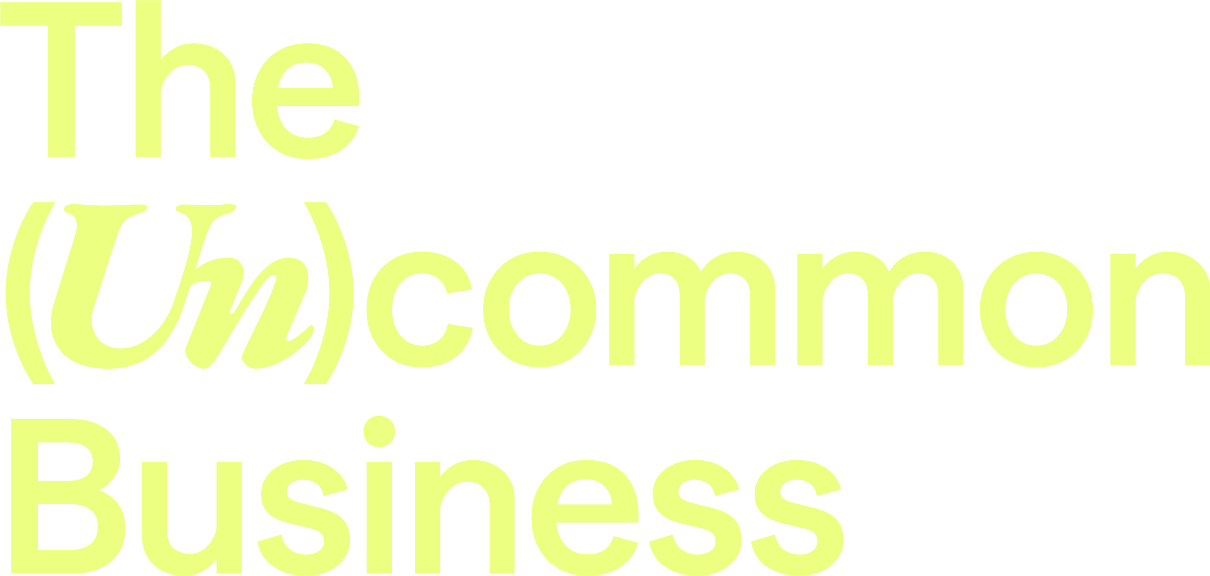 The Uncommon Business